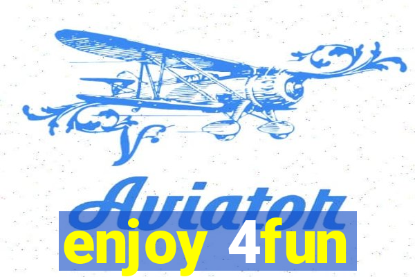 enjoy 4fun